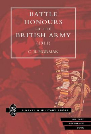 Kniha Battle Honours of the British Army (1911) C. B. Norman