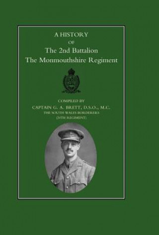 Książka History of the 2nd Battalion the Monmouthshire Regiment G.A. Brett