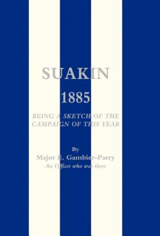 Könyv Suakin, 1885 E. Gambier-Parry