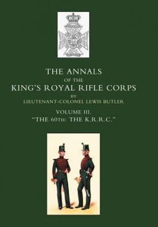 Книга Annals of the King's Royal Rifle Corps Lieut.-Col. Lewis Butler
