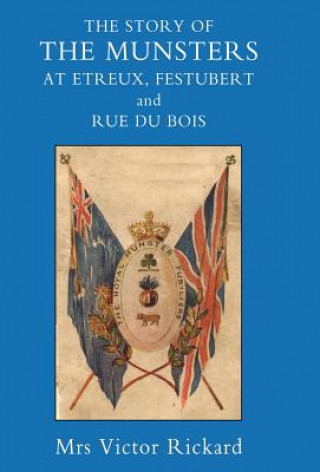 Carte Story of the Munsters, at Etreux, Festubert and Rue Du Beis Victor Rickard