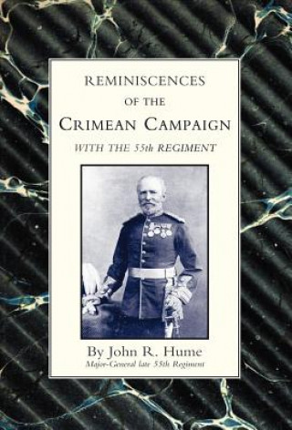 Книга Reminiscences of the Crimean Campaign with the 55th Regiment J. R. Hume