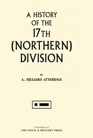 Kniha History of the 17th (Northern) Division A. Hilliard Atteridge