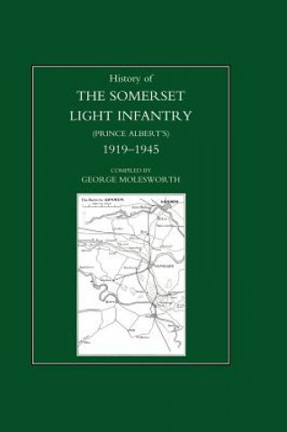 Книга History of the Somerset Light Infantry (Prince Albert's) George Molesworth. Regimental Committee