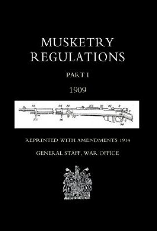 Buch Musketry Regulations War Office September 1914 General Staff