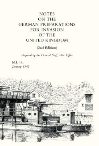 Carte Notes on German Preparations for the Invasion of the United Kingdom War Office April 1941