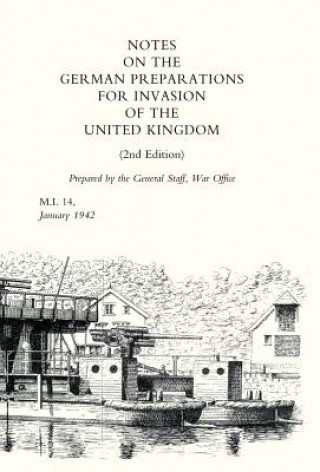 Книга Notes on German Preparations for the Invasion of the United Kingdom War Office April 1941