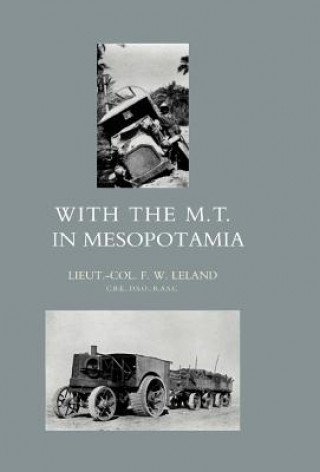 Kniha With the M.T. in Mesopotamia F. W. Leland