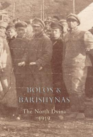 Carte Bolos and Barishynas (Archangel 1919) G.R. Singleton-Gates