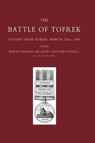 Livre BATTLE OF TOFREK, FOUGHT NEAR SUAKIN, MARCH 22nd 1885 William Galloway