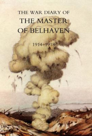 Książka War Diary of the Master of Belhaven 1914-1918 Ralph G.A. Hamilton