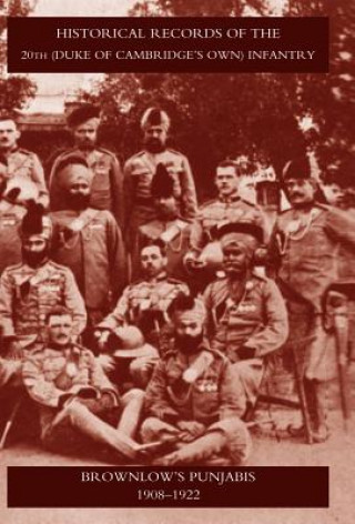 Libro Historical Records of the 20th (Duke of Cambridge's Own) Infantry Brownlow's Punjabis 1909-1922 