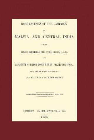 Buch Recollections of the Campaign in Malwa and Central India Under Major General Sir Hugh Rose G.C.B. John Henry Sylvester