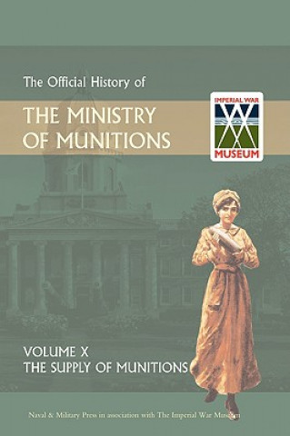 Book Official History of the Ministry of Munitions Volume X Hmso