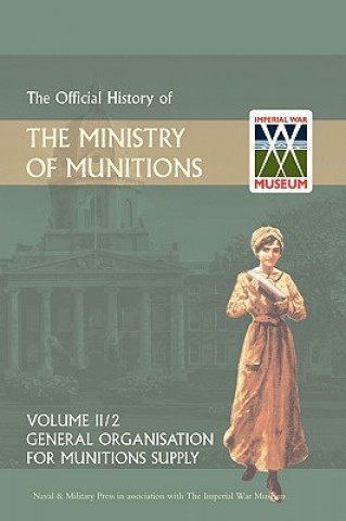 Book Official History of the Ministry of Munitions Volume II HMSO