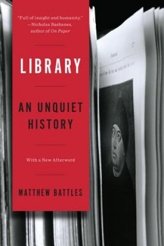 Könyv Library - An Unquiet History Matthew Battles