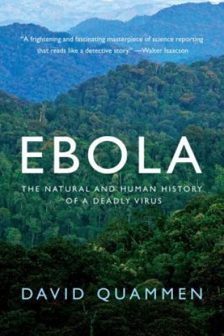 Kniha Ebola - The Natural and Human History of a Deadly Virus David Quammen