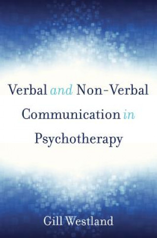 Carte Verbal and Non-Verbal Communication in Psychotherapy Gill Westland