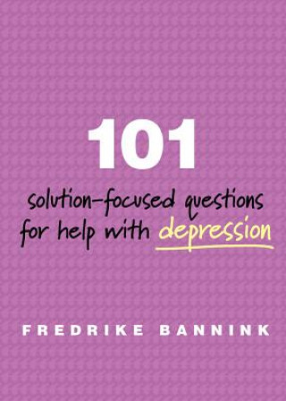 Könyv 101 Solution-Focused Questions for Help with Depression Fredrike Bannink
