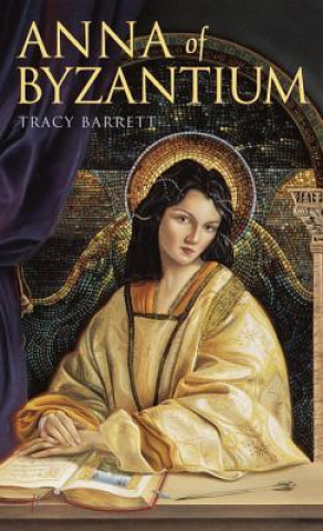 Kniha Anna of Byzantium Tracy Barrett