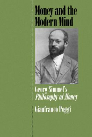 Könyv Money and the Modern Mind Gianfranco Poggi