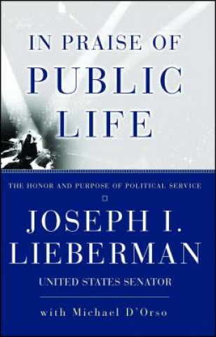 Libro In Praise of Public Life Joseph Lieberman