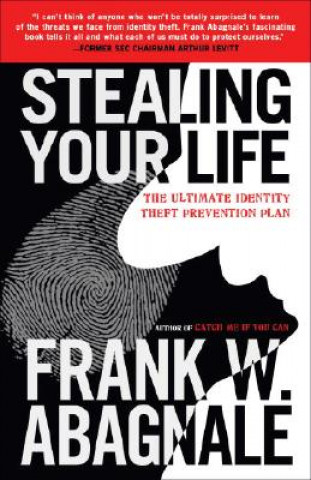 Könyv Stealing Your Life Frank W. Abagnale