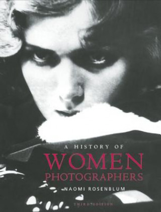 Kniha History of Women Photographers Naomi Rosenblum