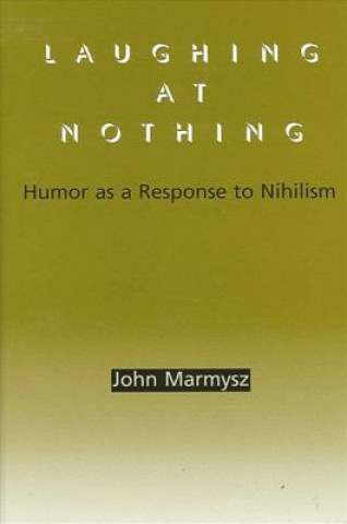 Book Laughing at Nothing John Marmysz