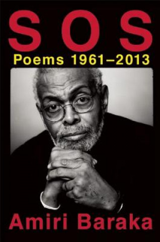 Buch S O S: Poems, 1961-2013 Amiri Baraka