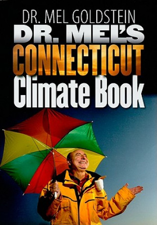 Knjiga Dr. Mel's Connecticut Climate Book Mel Goldstein