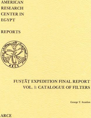 Kniha Fustat Expedition Final Report. Vol. 1 George T. Scanlon