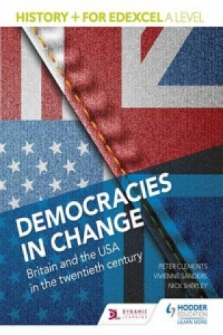 Książka History+ for Edexcel A Level: Democracies in change: Britain and the USA in the twentieth century Nick Shepley