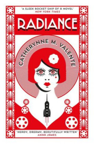 Kniha Radiance Catherynne M. Valente