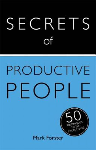 Kniha Secrets of Productive People Mark Forster