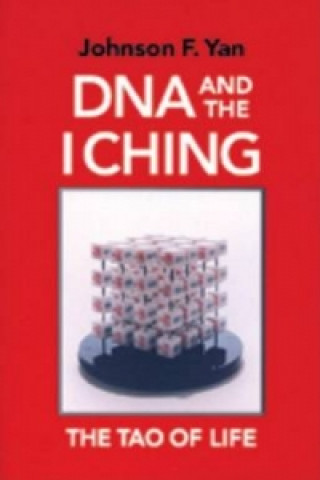 Книга DNA and the I Ching Johnson Yan