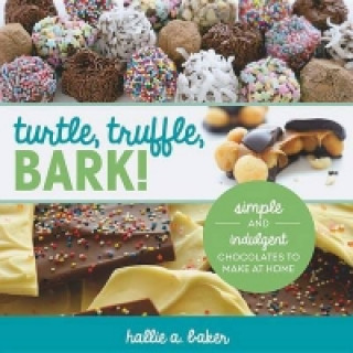 Könyv Turtle, Truffle, Bark Hallie Baker