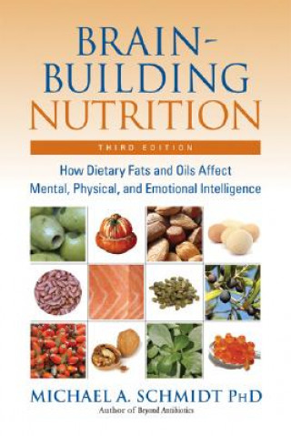 Kniha Brain-Building Nutrition Michael A. Schmidt