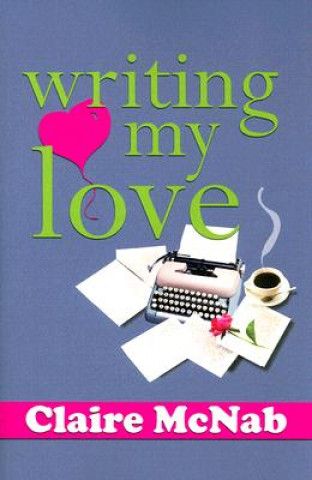 Buch Writing My Love Claire McNab