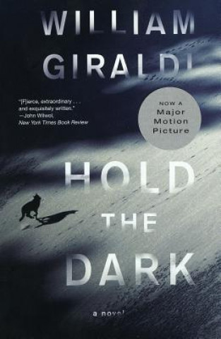 Könyv Hold the Dark - A Novel William Giraldi