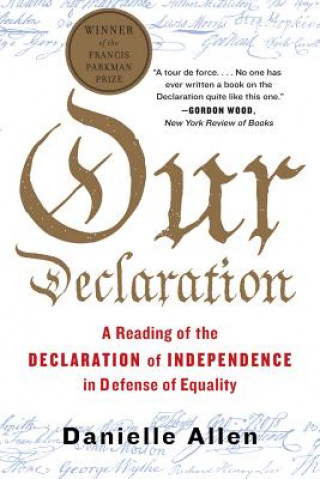 Buch Our Declaration - A Reading of the Declaration of Independence in Defense of Equality Danielle Allen