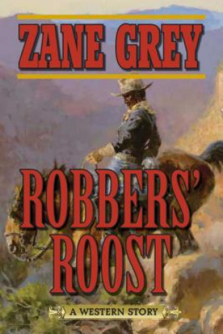 Книга Robbers' Roost Zane Grey