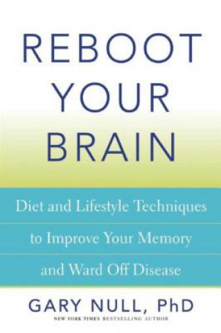 Kniha Reboot Your Brain Gary Null