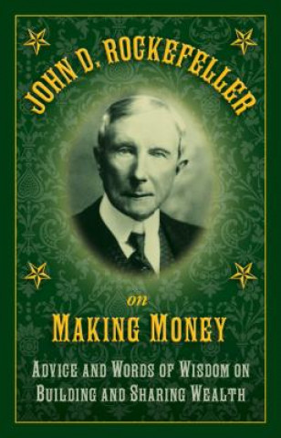 Könyv John D. Rockefeller on Making Money John D Rockefeller