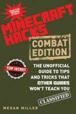 Carte Hacks for Minecrafters: Combat Edition Megan Miller