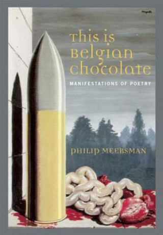 Kniha This Is Belgian Chocolate Philip Meersman