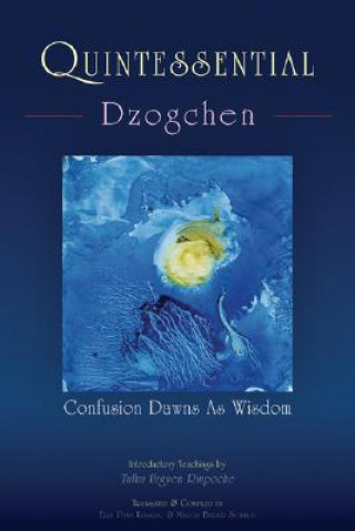 Книга Quintessential Dzogchen Tulku Urgyen Rinpoche