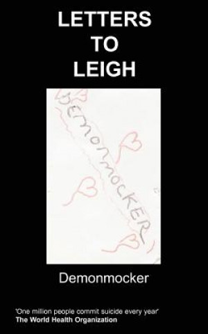 Kniha Letters to Leigh . . Demonmocker