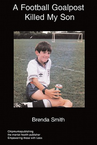 Kniha Football Goalpost Killed My Son Brenda Smith