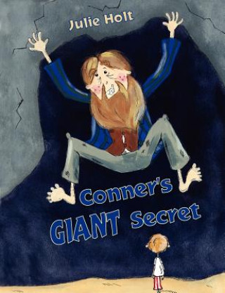 Kniha Conner's Giant Secret Julie Holt